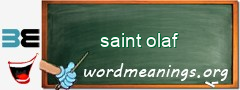 WordMeaning blackboard for saint olaf